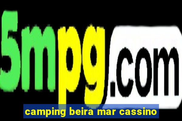 camping beira mar cassino